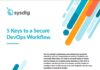 5 Keys to Secure DevOps Workflow